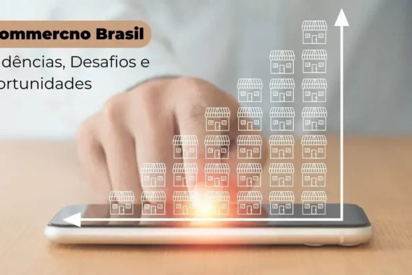 O Futuro Promissor do E commerce no Brasil Tendências, Desafios e Oportunidades